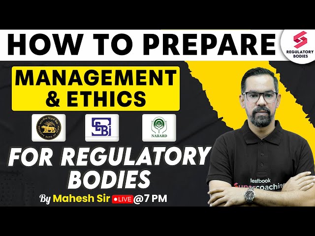 Management and Ethics For RBI Grade B,  SEBI Grade A, IRDAI, and Regulatory Bodies by Mahesh Sir