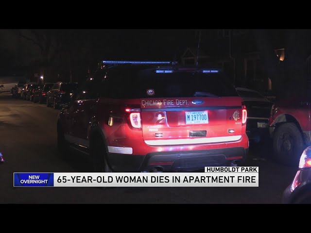 65-year-old woman dies in Humboldt Park apartment fire overnight, authorities say