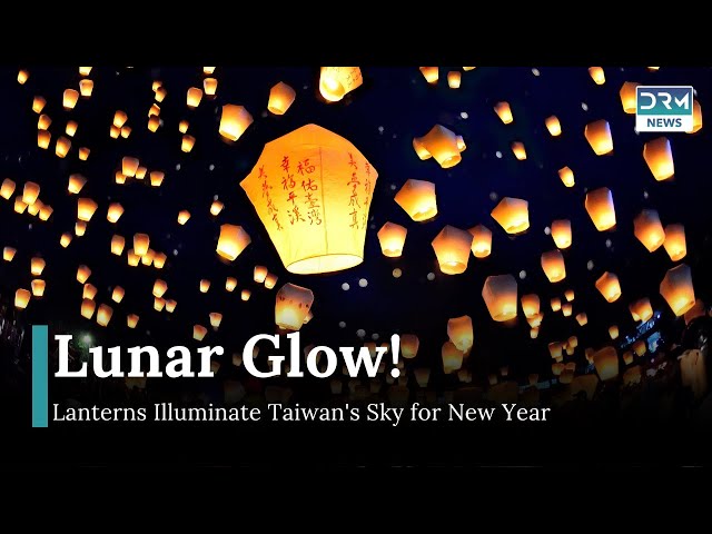 Lanterns Illuminate Taiwan's Sky in Spectacular Lunar New Year Tradition | DRM News | AJ1Z