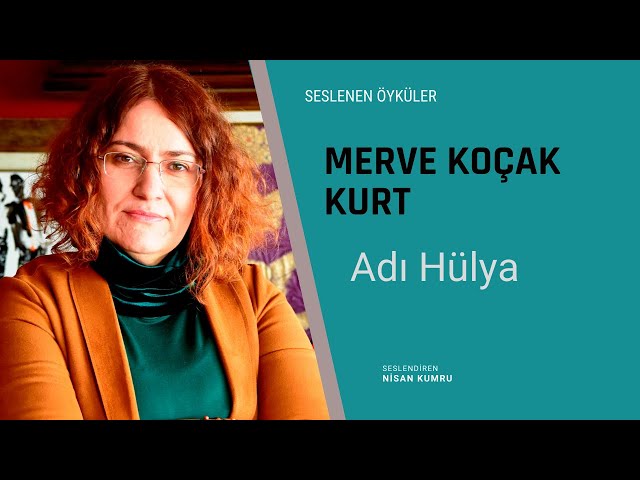 Merve Koçak Kurt - Adı Hülya (Seslenen Öyküler)