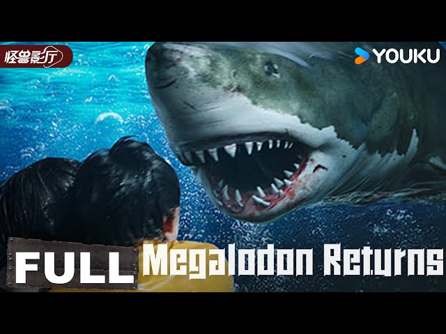 ENGSUB【Megalodon Returns】The wild mutant shark threatens human survival! | YOUKU MONSTER MOVIE