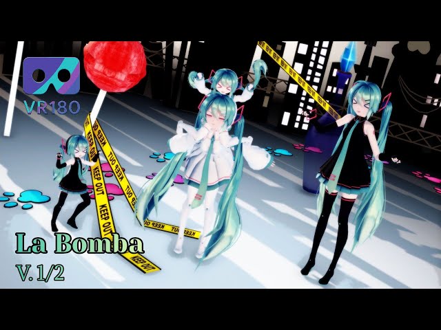 [MMD VR] [VR180] [4K] La Bomba  Sour式初音ミク Hatsune miku