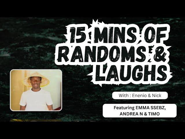 15 MINUTES OF RANDOMS AND LAUGHS - THE EMOTIONAL EPISODE 5