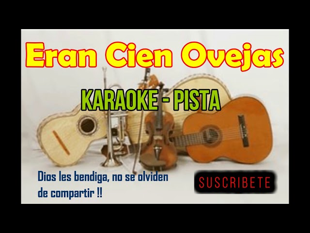 ERAN CIEN OVEJAS (KARAOKE - PISTA)