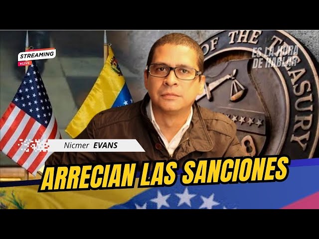 Sanciones, corrupción y fraude electoral #EsLaHoraDeHablar con Nicmer EVANS