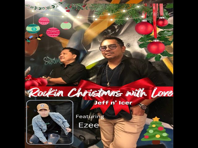 Rockin Christmas with love  by Jeff N Icer  feat Ezee  LYRIC VIDEO