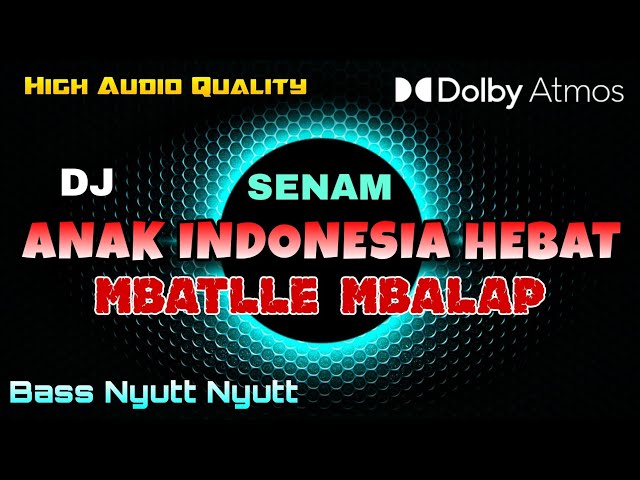 DJ SENAM ANAK INDONESIA HEBAT PALING ENAK BIKIN SENAM JADI SEMANGAT