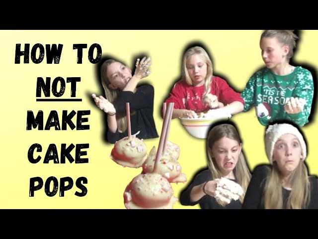 How To NOT Make Cake Pops