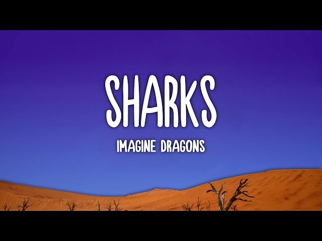 Imagine Dragons - Sharks (Lyrics)