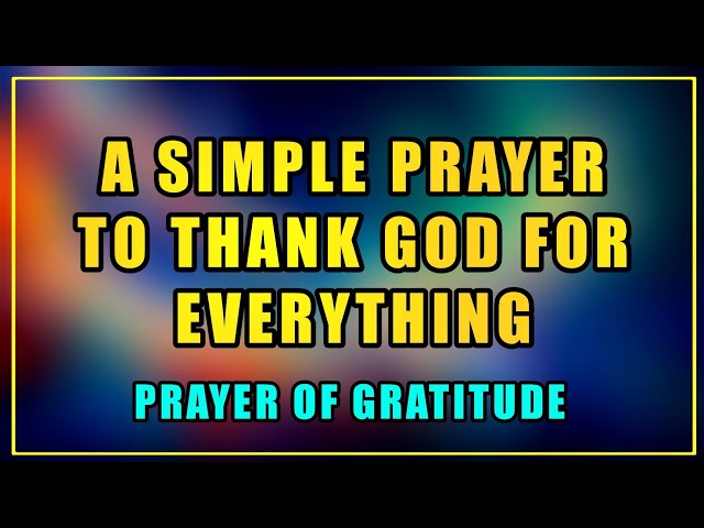 A Simple Prayer To Thank God For Everything | The SHOCKING Truth About NIGHT PRAYER And Sleep