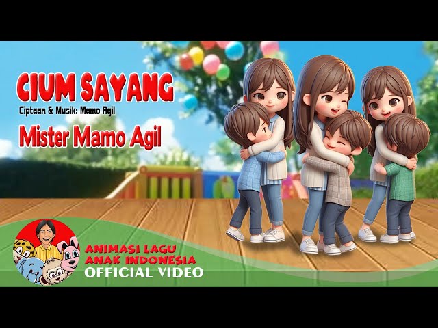 Cium Sayang – Mister Mamo Agil | Lagu Anak – Official Music Video