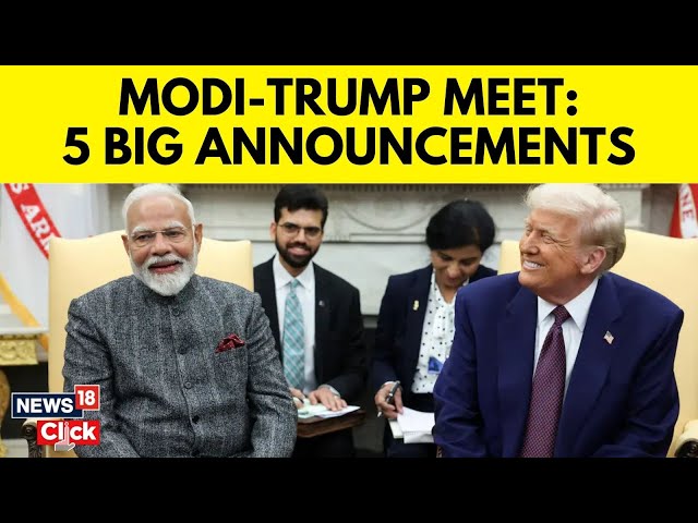 Modi Meets Trump As India & U.S Unveil Strategic & Trade Agreements | PM Modi- Trump Meet | N18G