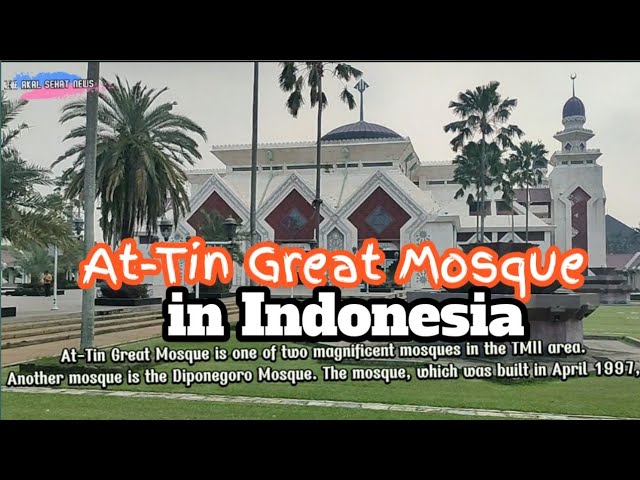 Review At-Tin Great Mosque in Jakarta Indonesia || Explained in English