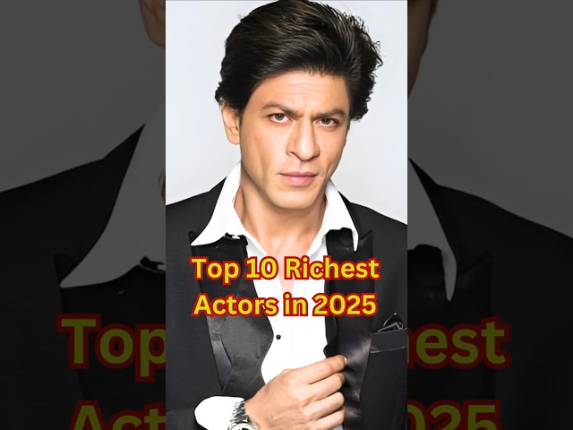 Top 10 Richest Actors in 2025 😱❤️ #top10 #shorts