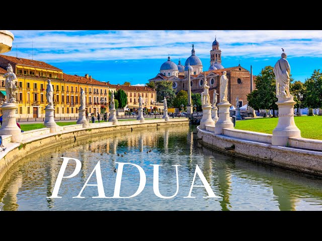 Padua (Padova), Veneto, Italy: Things to Do - What, How and Why to visit it (4K)