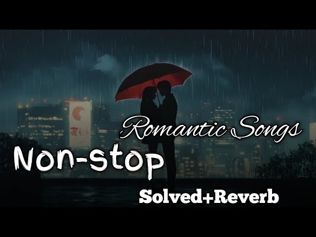 Non-Stop Relaxing Lofi Love Songs Playlist for 2025 ❤️