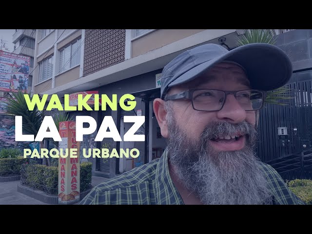 Walking Downtown La Paz Bolivia 🇧🇴 Parque Urbano