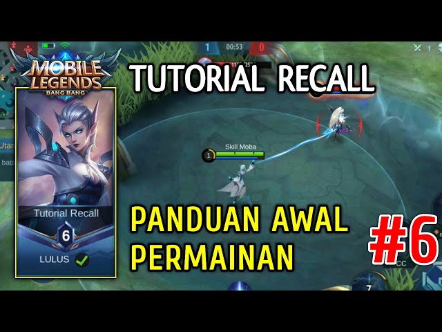 Recall Tutorial - Beginning Game Guide - Skill Moba | Mobile Legends