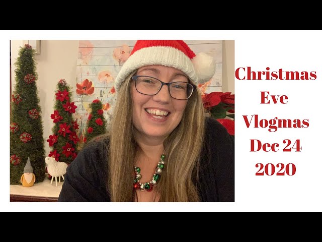 Vlogmas 2020 Day 24 • Happy Christmas Eve