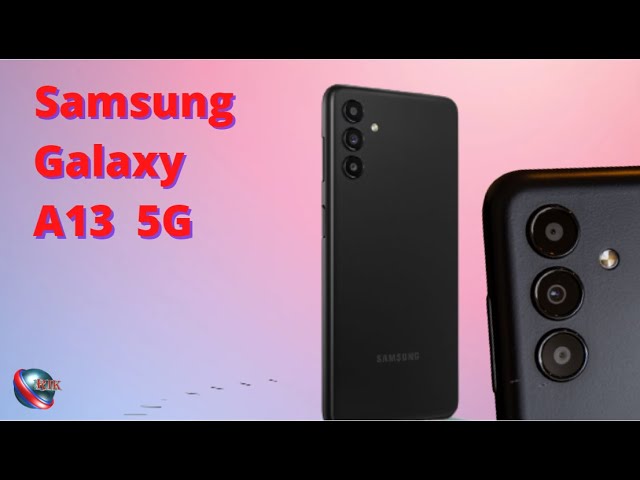 Samsung Galaxy A13 5G  Review 2022