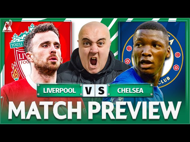 LIVERPOOL vs CHELSEA! Starting XI Prediction & Preview