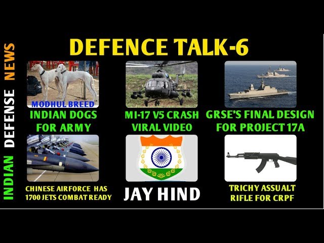 Indian Defense News Defence Talk,Project 17a class frigate,Desi dogs for army,Mi17v5 indian airforce