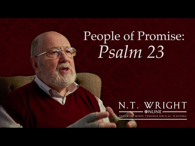 Lent as Following the Shepherd | Psalm 23 | N.T. Wright Online