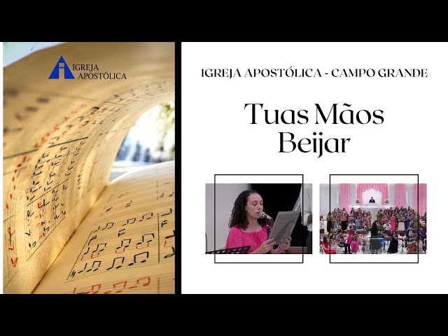 Tuas Mãos Beijar - IGREJA APOSTÓLICA