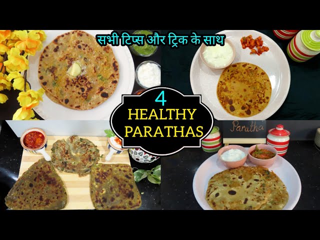 4 Healthy Parathas | Stuffed Parathas | Gobi Paratha | Mooli Paratha | Palak Paratha | Aloo Paratha