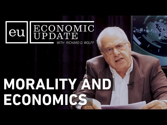 Economic Update:  Morality and Economics