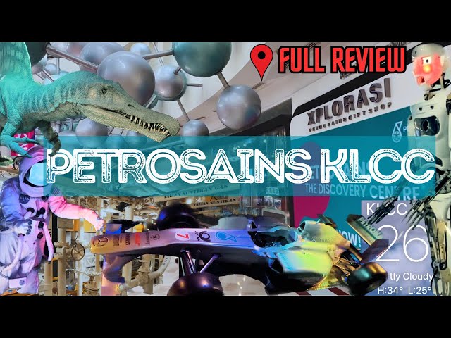 Petrosains KLCC (Full Review)