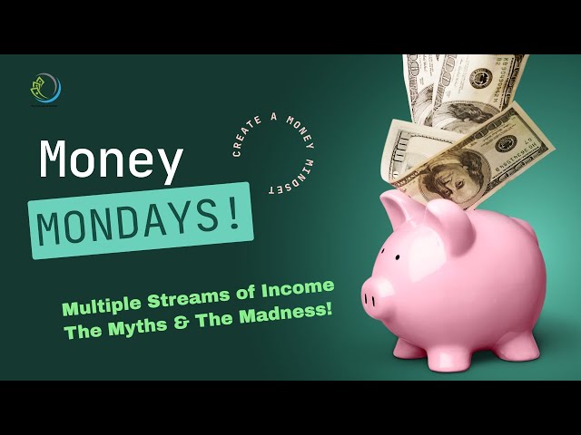 Money Monday: Multiple Streams of Income ~ Myths & Madness! | Dr. Rick Wallace