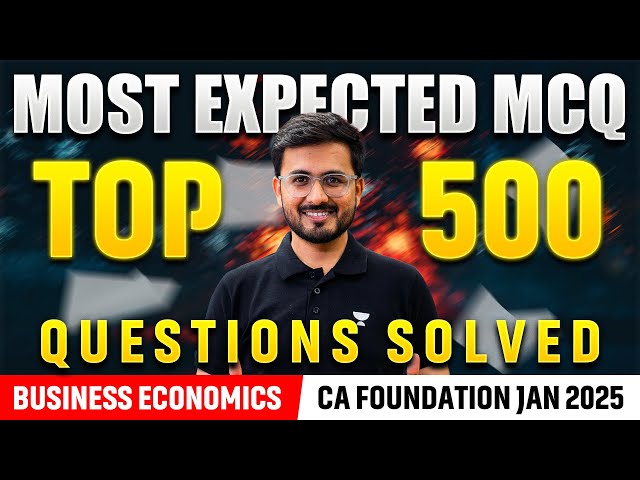 Most Expected MCQ - Top 500 Questions | Business Economics | CA Foundation Jan25