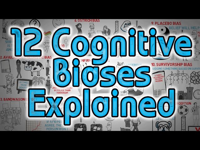 12 Cognitive Biases Explained - How to Think Better and More Logically Removing Bias