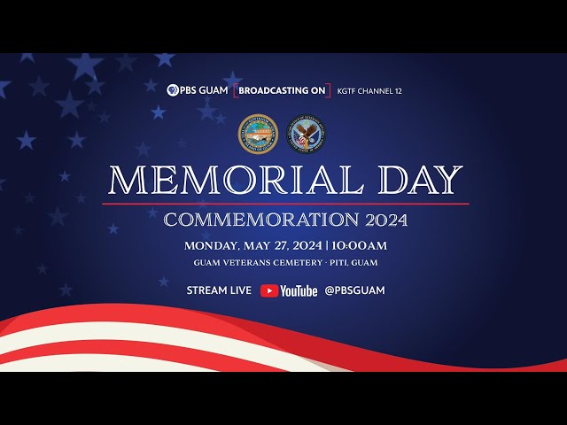 Guam Memorial Day Commemoration May 27, 2024