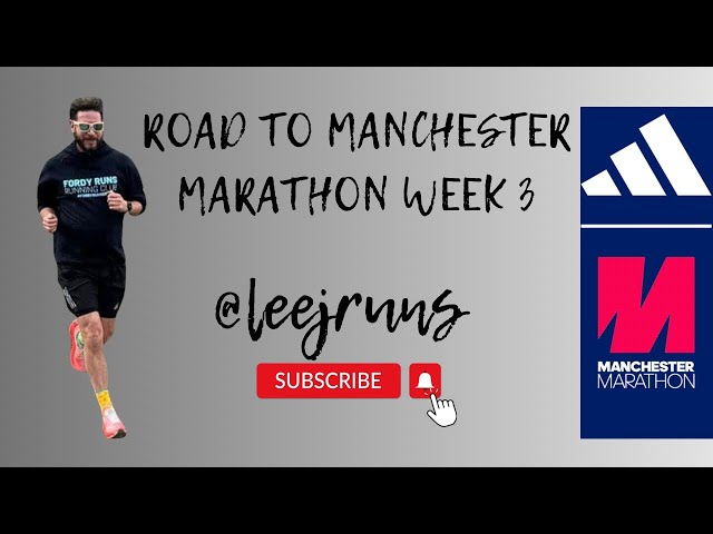 Road to Manchester Marathon Week 3