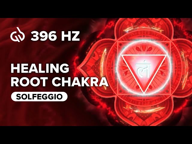 396 Hz Solfeggio: Root Chakra Healing, Frequency to Heal Root Chakra