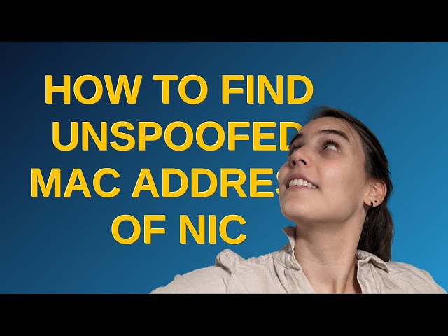 Unix: How to find unspoofed MAC address of NIC