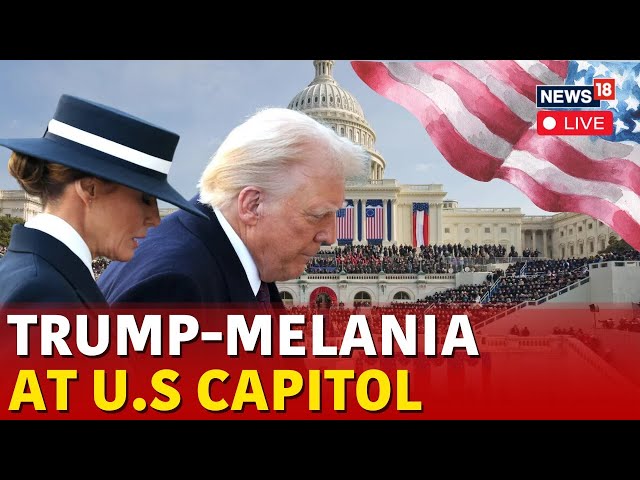 LIVE | Trump Inauguration 2025 | Trump And Wife Melania Arrive At US Capitol | Trump News | N18G