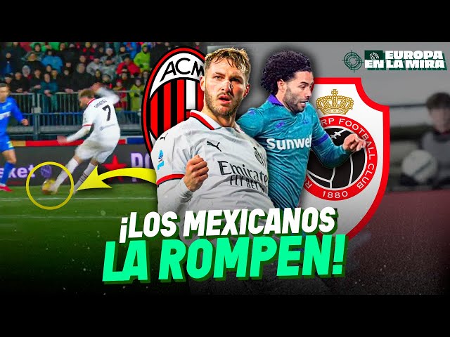 ¡SEMANA LEGENDARIA PARA MÉXICO en EUROPA! 💥 PRIMER GOL de SANTI en MILAN y ASISTE HUЕRTА en SEMIS 🇲🇽