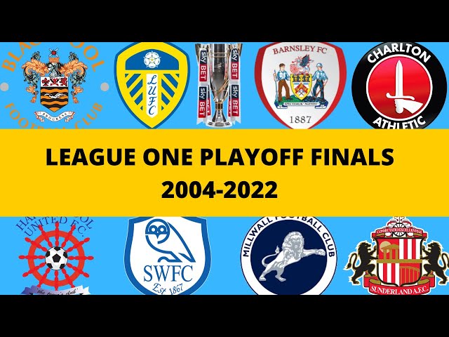 EFL League One Playoff Final History (2004-2022)