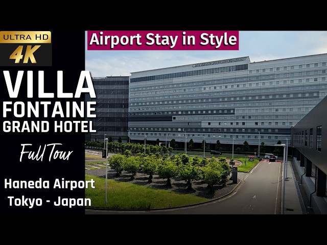 [4k] Hotel Villa Fontaine Grand Haneda Airport tour 2024 | Best Tokyo Hotels in Haneda Airport