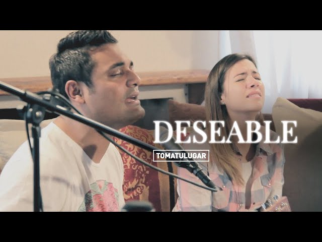 Deseable - Acústico | TOMATULUGAR |