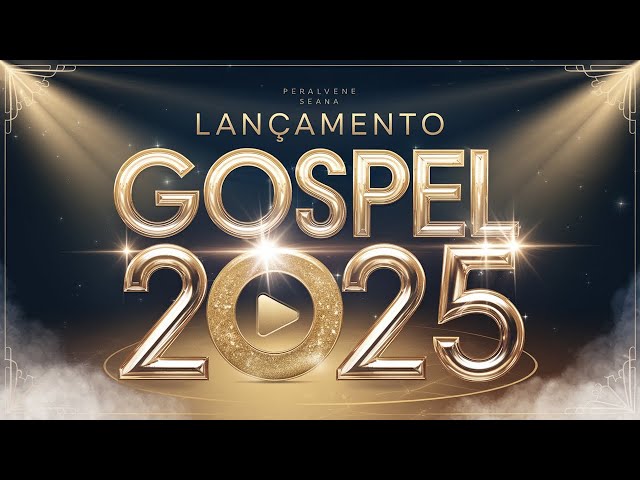 🎶 [TOP LOUVORES GOSPEL 2025] – Adoração Que Transforma e Renova Sua Fé! 🙏✨