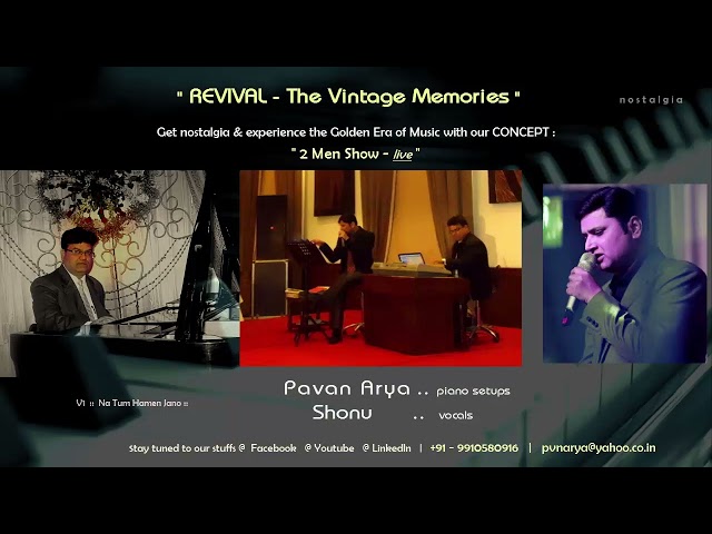 Na Tum Hamen Jano | REVIVAL - The Vintage Memories - Vol 01 | Pavan Arya | Shonu | 2 Men Show -Live.