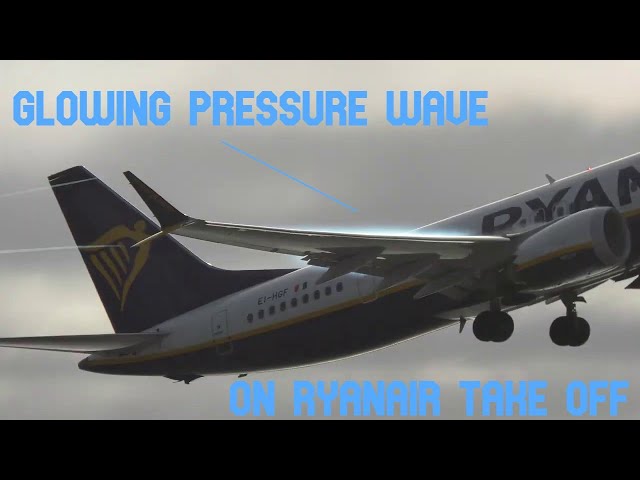 Glowing Pressure Wave Ryanair FR3716 take-off from Dublin to Birmingham Airport #gloweffect #fluffy