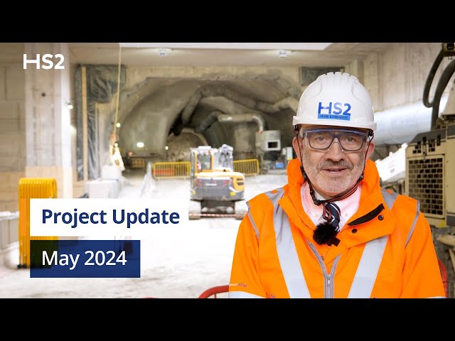 HS2 Project Update, May 2024