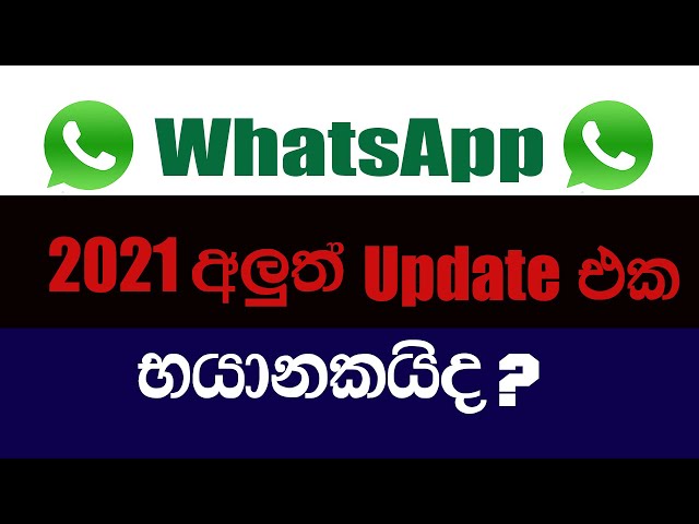 WhatsApp New Update in Sinhala 2021 | භයානක Update එකක් ද ? | Waruna Bro