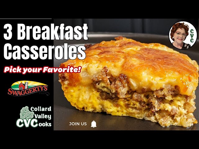 3 Breakfast Casseroles - Step by Step - Southern Cooking - Swaggerty Sausage