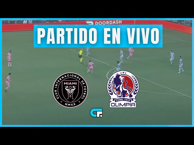 ✅ Inter Miami vs Olimpia En Vivo y En Directo | Juega Leo Messi